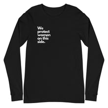Load image into Gallery viewer, Protect Women Unisex Long Sleeve Tee