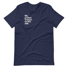 Load image into Gallery viewer, Protect Women Unisex Tee