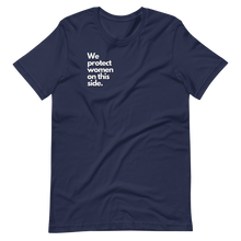 Load image into Gallery viewer, Protect Women Unisex Tee
