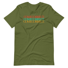 Load image into Gallery viewer, Come Correct Unisex Tee
