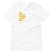 Load image into Gallery viewer, Protect Women Unisex Tee (Yellow)
