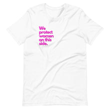 Load image into Gallery viewer, Protect Women Unisex Tee (Fuchsia)
