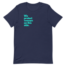 Load image into Gallery viewer, Protect Women Unisex Tee (Aqua)
