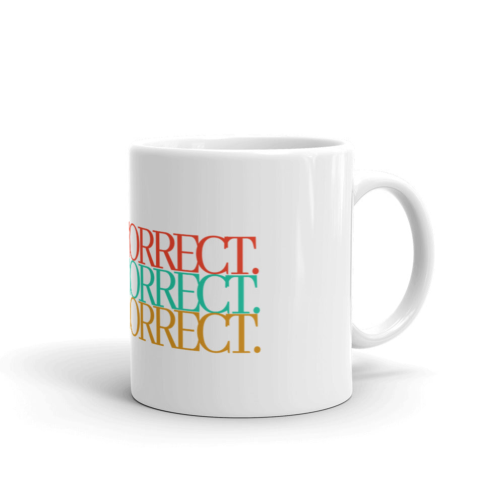 Come Correct Mug